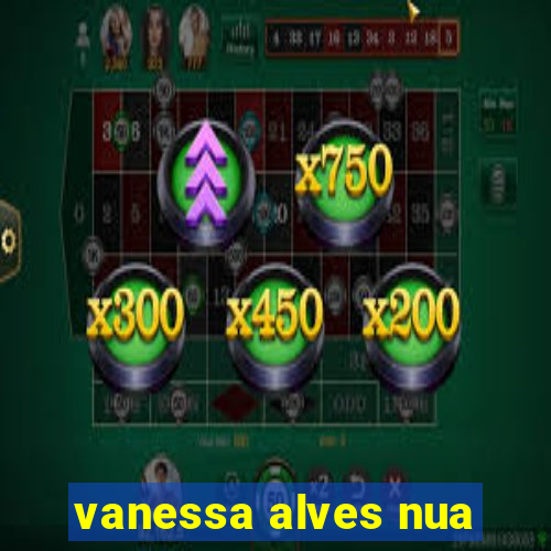 vanessa alves nua